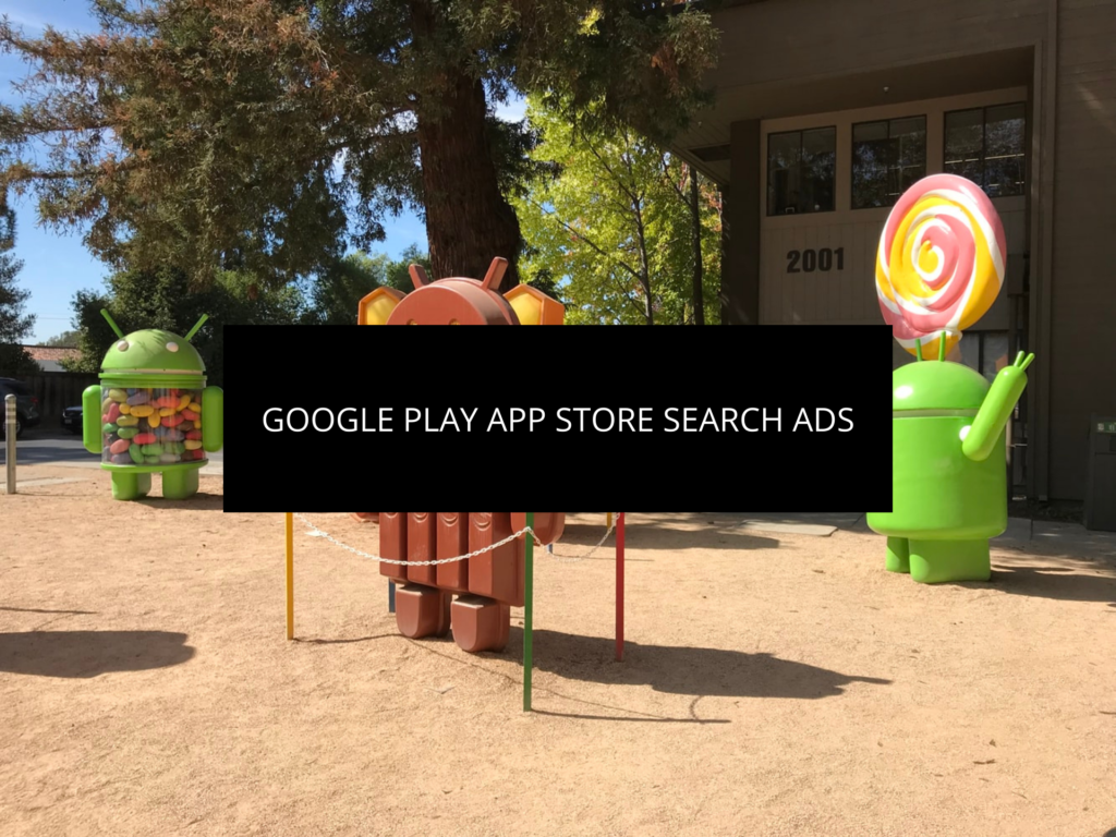 Inside Secrets on How to Take Advantage of Google Play App Store Search Ads