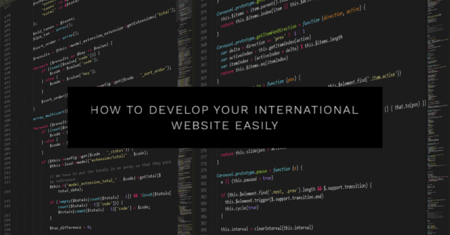 How to Develop Your International Website Easily 