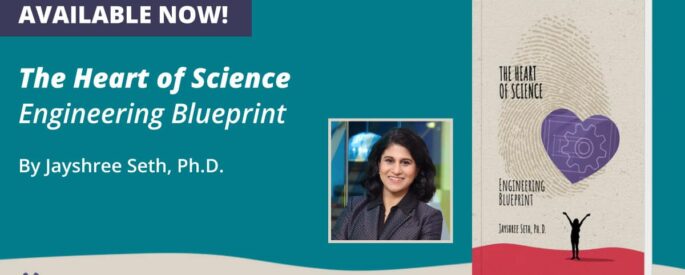 now-available-—-“the-heart-of-science:-engineering-blueprint,”-a-new-book-by-jayshree-seth,-phd.